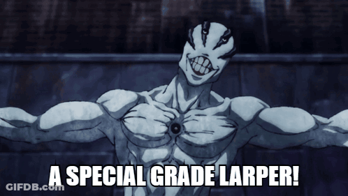 Special Grade Larper Written At Bottom Of Picture GIF