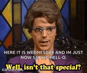 Special Well Isnt That Special GIF