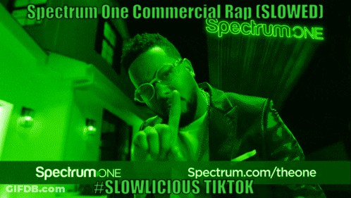 Spectrum One Commercial Rap Slowed Spectrum One #Slowlicious Tiktok GIF
