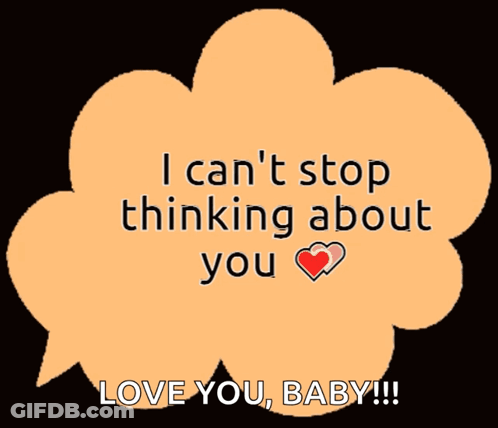 Speech Bubble I Can't Stop Thinking About You GIF
