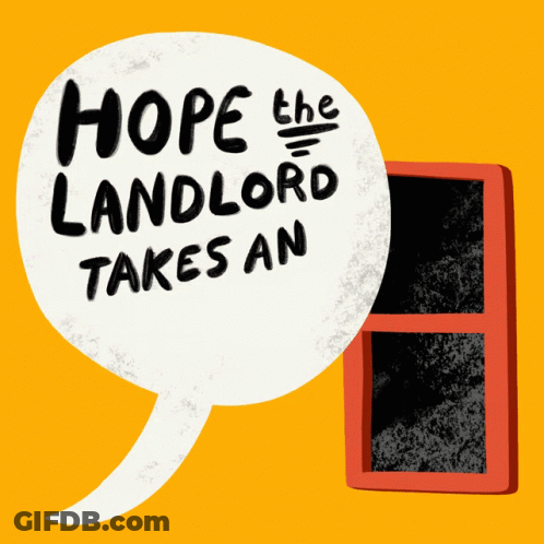Speech Bubble Saying Hope Landlord Takes GIF