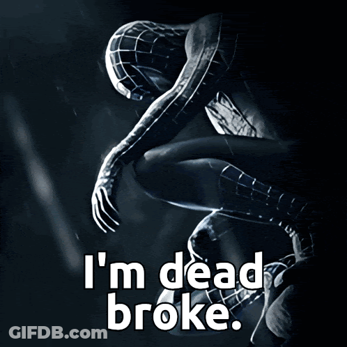 Spider Man Poster Saying I'm Dead Broke GIF