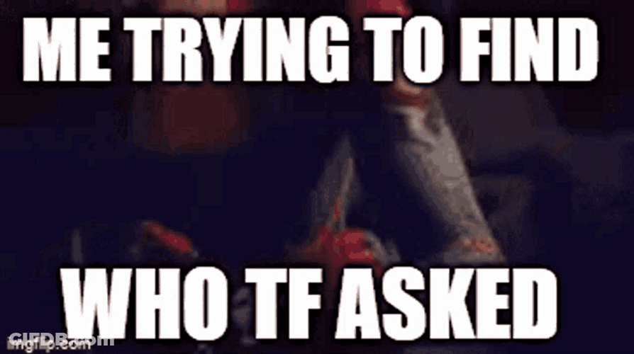 Spiderman Peter Parker Finding Who Tf Asked Meme GIF