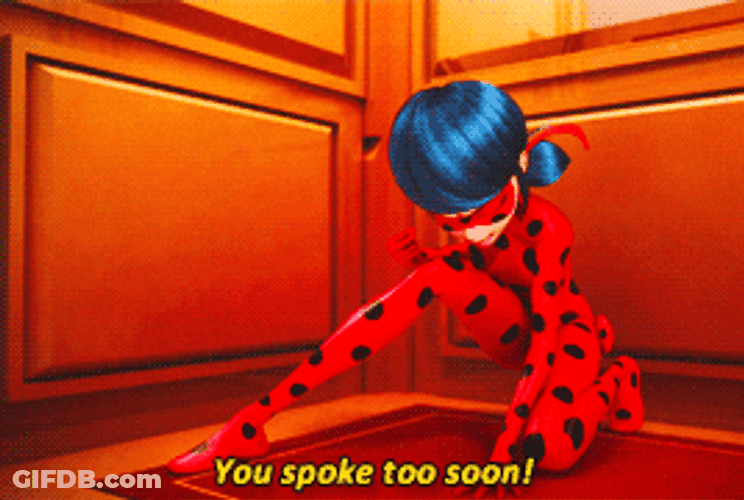 Spoke Too Soon Miraculous Ladybug GIF