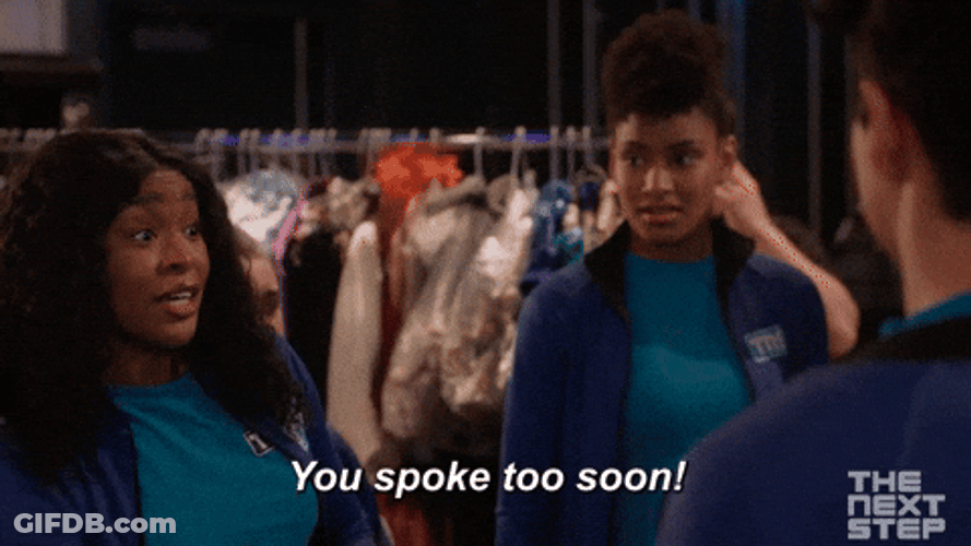 Spoke Too Soon The Next Step Tiffany GIF