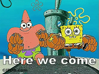 Spongebob And Patrick Are Standing Next To Each Other With The Words Here We Come Written Below Them GIF