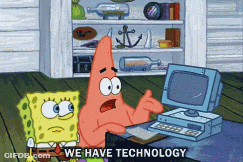 SpongeBob And Patrick At Computer Saying We Have Technology GIF
