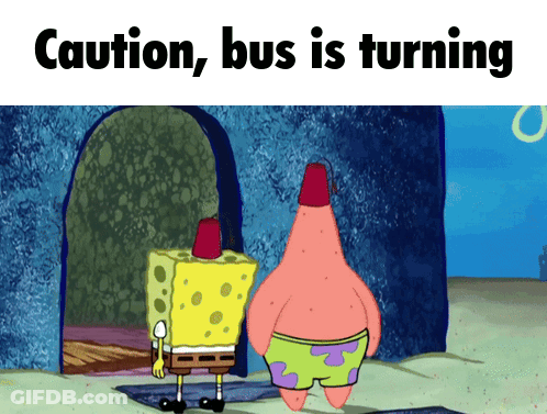 Spongebob And Patrick Caution Bus Is Turning GIF