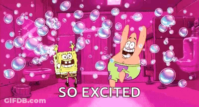 SpongeBob And Patrick Dancing With Soap Bubbles Saying So Excited GIF