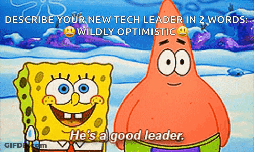 Spongebob And Patrick Describe Your New Tech Leader In 2 Words GIF