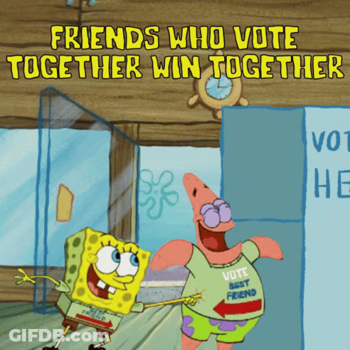 SpongeBob And Patrick Friends Who Vote Together Win Together GIF