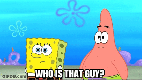 Spongebob And Patrick From Spongebob Squarepants Are Standing Next To Each Other And Asking Who Is That Guy GIF