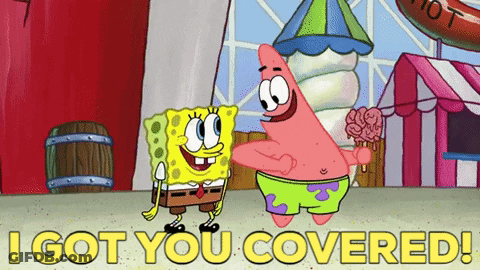Spongebob And Patrick I Got You Covered GIF