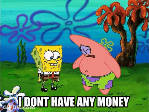 SpongeBob And Patrick Saying I Dont Have Any Money GIF