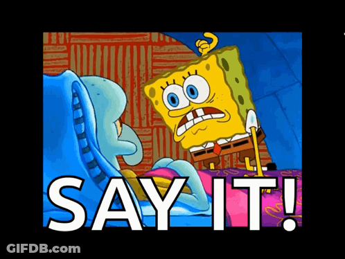 SpongeBob And Squidward Saying It GIF