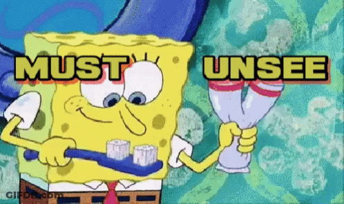 Spongebob Brushing His Teeth With The Words Must Unsee Behind Him GIF