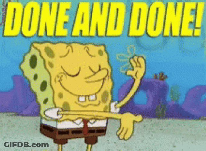 SpongeBob Done And Done Doing Task GIF
