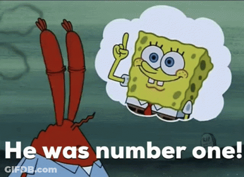 SpongeBob He Was Number One GIF