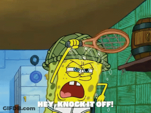 Spongebob Holding Tennis Racquet Saying Hey Knock It Off GIF