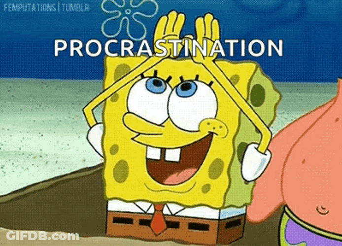 SpongeBob In Procrastination Appreciation GIF