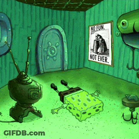 SpongeBob Lying On Floor Near No Fun Poster GIF
