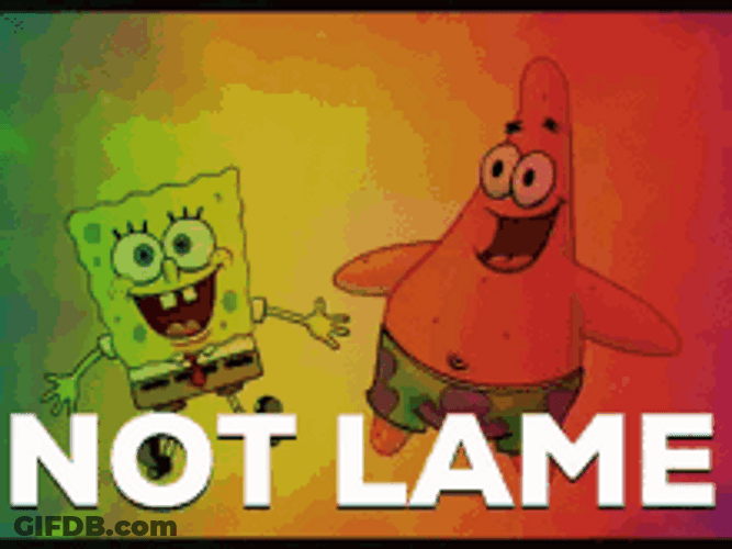 Spongebob Meme Patrick Star Not Lame GIF
