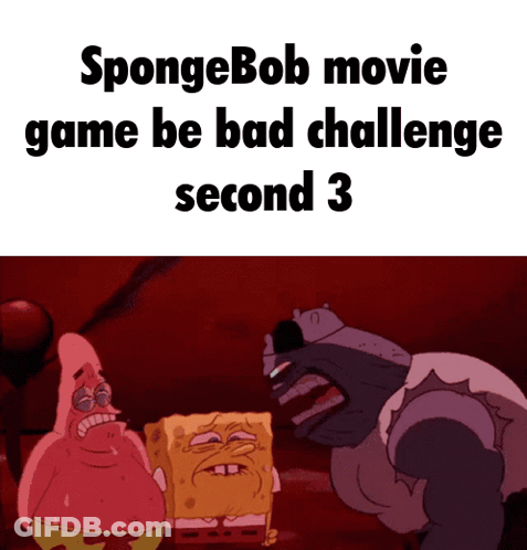 Spongebob Movie Game Be Bad Challenge Second 3 With Patrick And Spongebob GIF