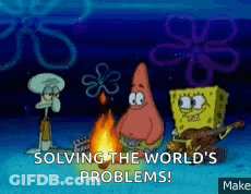 Spongebob Patrick And Squidward Are Sitting Around A Campfire With The Words Solving The World 'S Problems . GIF