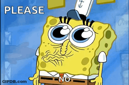 SpongeBob Please No GIF