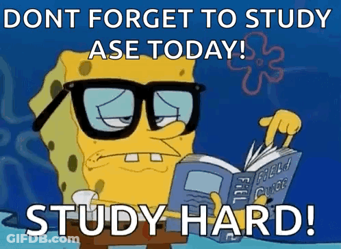 Spongebob Reading Book Saying Dont Forget To Study Ase Today GIF