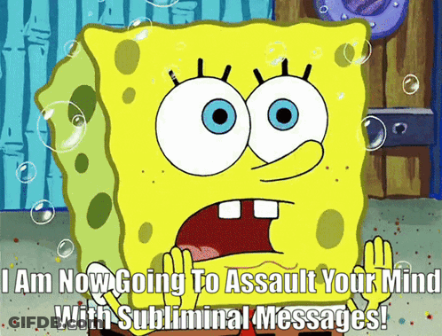 Spongebob Saying Assault Your Mind With Subliminal Messages GIF