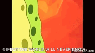 Spongebob Saying But The World Will Never Know GIF