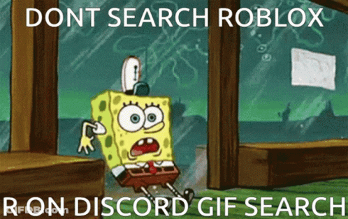 SpongeBob Saying Don't Search Roblox GIF
