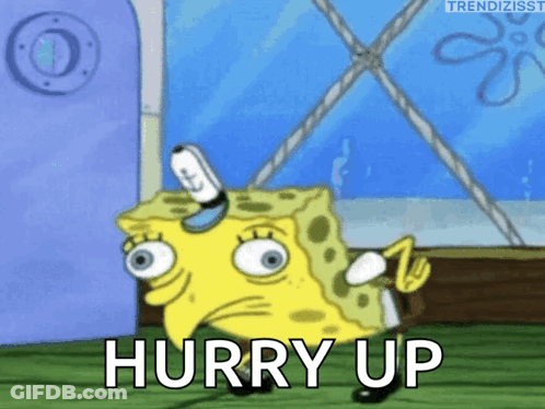 SpongeBob Saying Hurry Up GIF