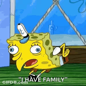 SpongeBob Saying I Have Family GIF