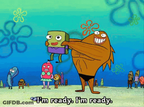 SpongeBob Saying I'm Ready GIF
