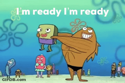 SpongeBob Saying I'm Ready GIF