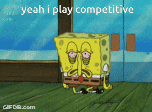 Spongebob Saying Yeah I Play Competitive GIF