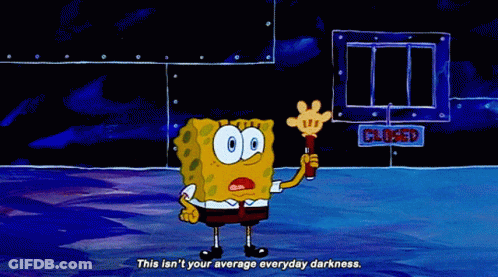 SpongeBob Says This Isn't Your Average Darkness GIF