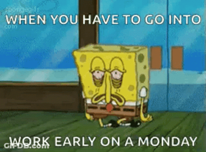 Spongebob Squarepants Back To Work Monday GIF