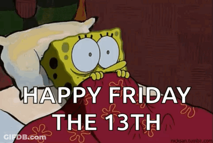 Spongebob Squarepants Friday The 13Th Meme GIF