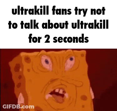 Spongebob Squarepants Is Making A Funny Face While Talking About Ultrakill . GIF