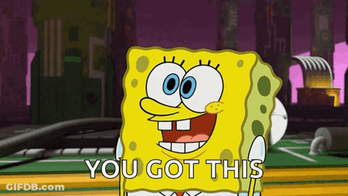 Spongebob Squarepants Is Smiling And Says `` You Got This '' . GIF
