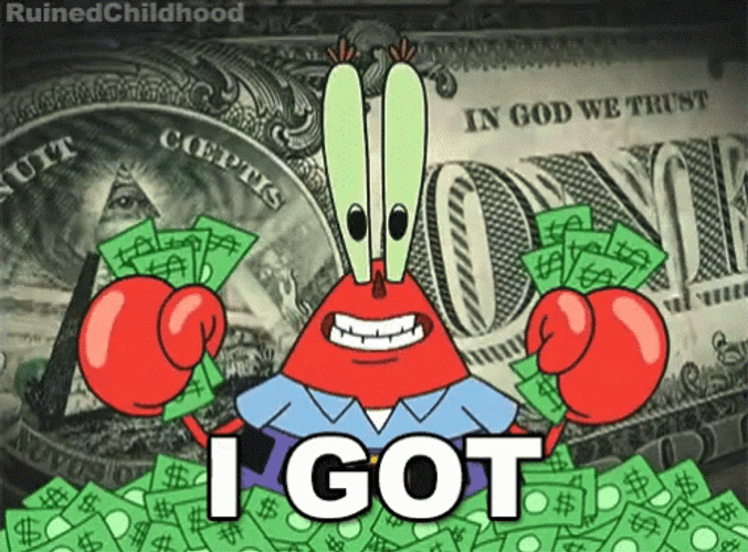 Spongebob Squarepants Mr. Krabs He Got Money GIF