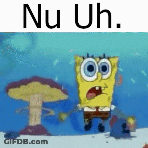 SpongeBob SquarePants Saying Nu Uh Beside Mushroom GIF