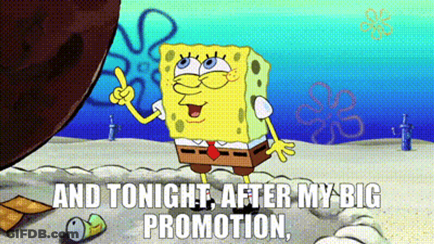 Spongebob Squarepants Tonight After My Big Promotion GIF