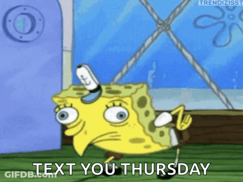 SpongeBob Text You Thursday GIF