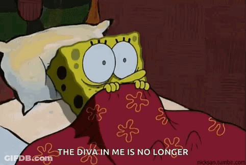 SpongeBob Under Blanket Saying The Diva In Me Is No Longer GIF