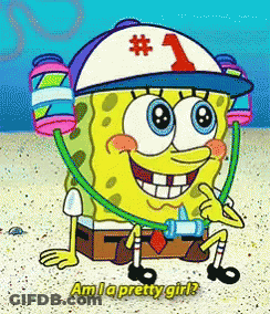 Spongebob Wearing Number 1 Hat Saying Am I A Pretty Girl GIF