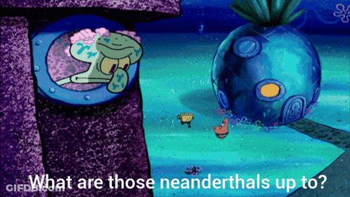 SpongeBob What Are Those Neanderthals Up To GIF